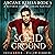 Solid Ground: A Reverse Harem Urban Fantasy: Arcane Rebels, Book 3