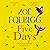 Five Days