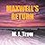 Maxwell's Return