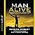 Man Alive: Transforming a Man's Seven Primal Needs into a Powerful Spiritual Life