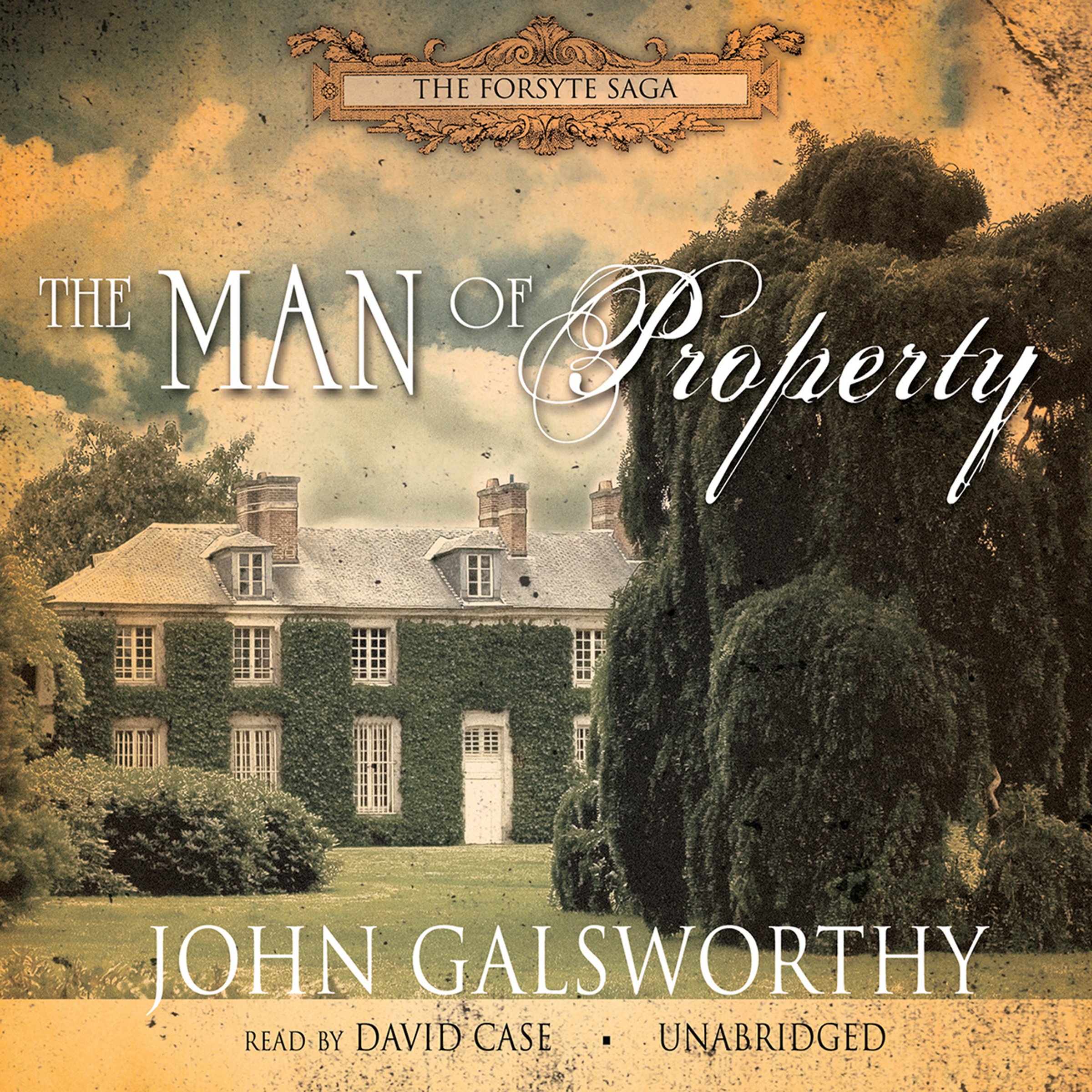 The Man of Property: The Forsyte Saga, Book 1