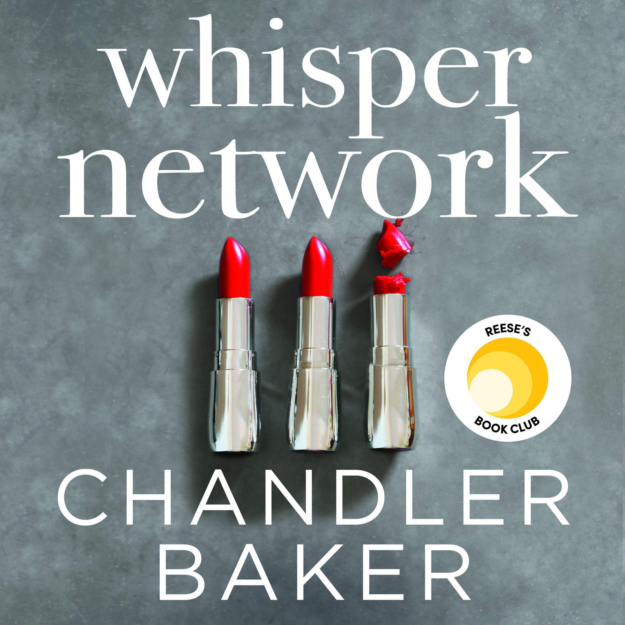 Whisper Network: A Reese Witherspoon x Hello Sunshine Book Club Pick
