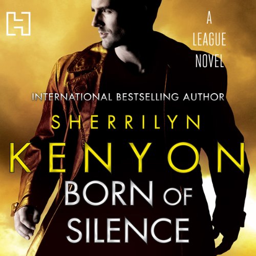 Born of Silence: The League Series, Book 5