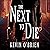 The Next to Die