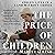 The Price of Children: Stolen Lives in a Land Without Choice