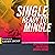 Single, Ready to Mingle: Gods Principles for Relating, Dating & Mating