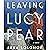 Leaving Lucy Pear