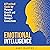 Emotional Intelligence: A Practical Guide for Personal Growth and Building Stronger Connections (Fostering Personal Development)
