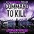 Command to Kill: A Danny Pearson Thriller