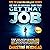 Get That Job: Ace Your Job Interview - Every Time!: Tips to Starting College Series, Book 1