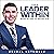 The Leader Within by Kendal Netmaker