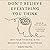 Don't Believe Everything You Think (Expanded Edition): Why Your Thinking Is The Beginning & End Of Suffering
