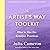 The Artist's Way Toolkit: How to Use the Creative Practices