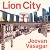 Lion City: Singapore and the Invention of Modern Asia