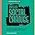 Design Social Change: Take Action, Work toward Equity, and Challenge the Status Quo