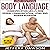 Body Language: Communication Skills, Nonverbal Communication, Lying & Human Behavior