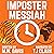 Imposter Messiah: A Tale of Time Travel, a Tiger, and the End of All Time