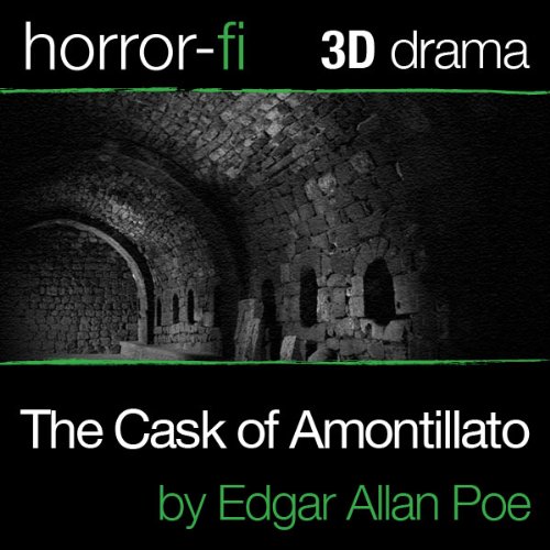 The Cask of Amontillado: A 3D Horror-fi Production