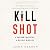 Kill Shot: A Shadow Industry, a Deadly Disease