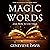 Magic Words and How to Use Them