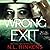 Wrong Exit: Treacherous Trips Collection - Standalone Thrillers, Book 1