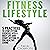 Fitness Lifestyle: 5 Practices to Stop Fitting Exercise into a Busy Life and Start Getting Fit for Healthy Living