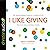 I Like Giving: The Transforming Power of a Generous Life