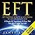 EFT: EFT Tapping Scripts & Solutions to an Abundant YOU: 10 Simple DIY Experiences to Prove That Your Mind Creates Your Life!