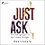 Just Ask - Why Seeking Support is Your Greatest Strength