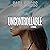 Uncontrollable: A Novel