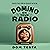 Domino on Your Radio: Unlikely Tales from an Introvert on the Air