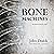 Bone Machines: Kendrick Chronicles, Book 1