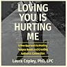 Loving You Is Hur...