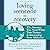 Loving Someone in Recovery: The Answers You Need When Your Partner Is Recovering from Addiction