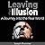 Leaving the Illusion: A Journey into the Real World