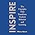 Inspire: The Principles That Transform Student Behavior and Learning