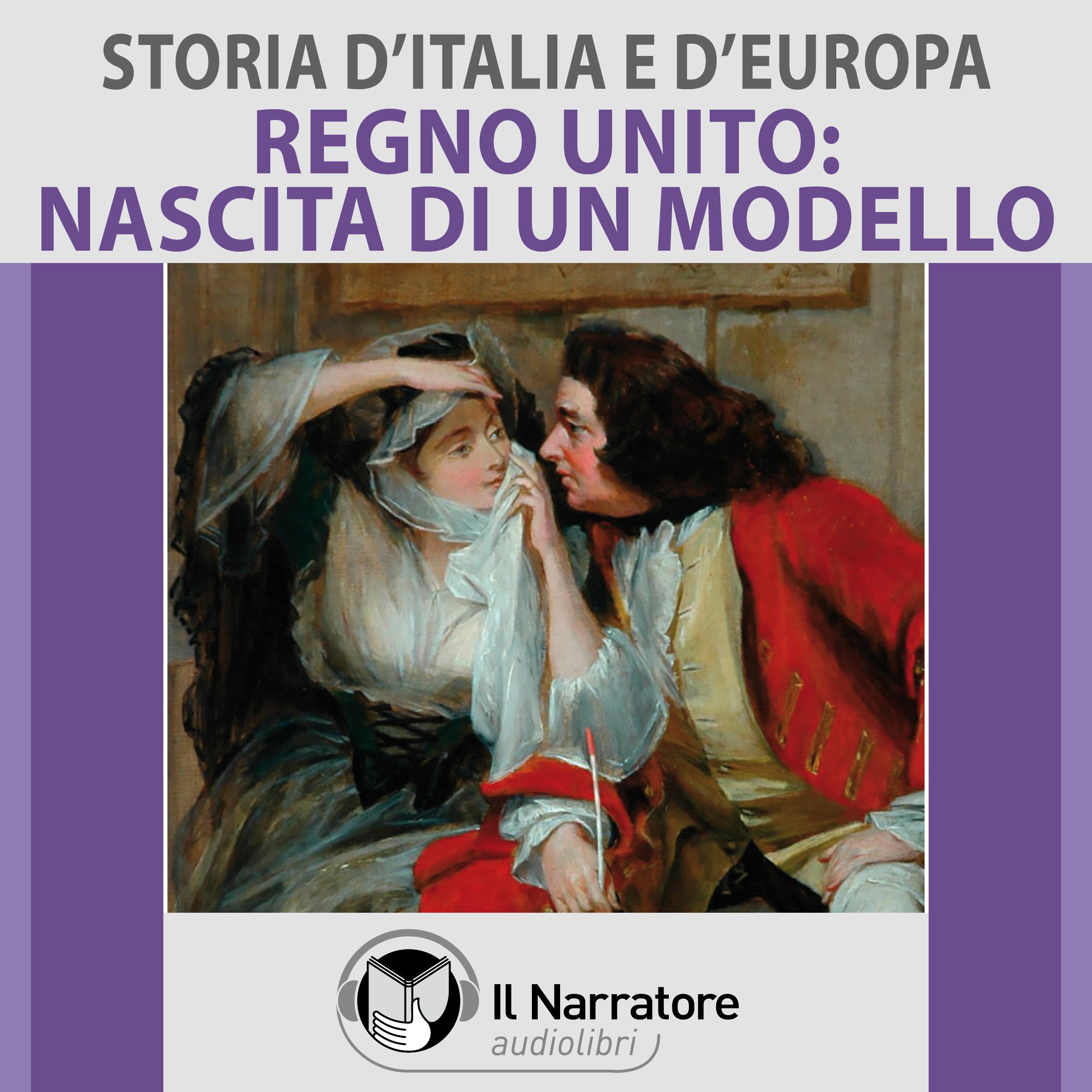 Regno Unito. nascita di un modello: Storia d'Italia e d'Europa 52 (Audible Audio)