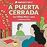 A puerta cerrada con Cristina Rivera Garza - E03 1 by Several Authors