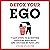 Detox Your Ego: 7 Easy Steps to Achieving Freedom, Happiness and Success in Your Life