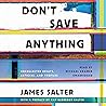 Don’t Save Anythi...