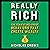 Really Rich: The Ten Future-Proof Behaviors That Create Wealth