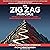 The Zig Zag Principle: The Goal-Setting Strategy That Will Revolutionize Your Business and Your Life