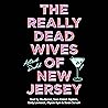 The Really Dead Wives of New Jersey by Astrid Dahl