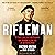 Rifleman: A Front-Line Life from Alamein and Dresden to the Fall of the Berlin Wall