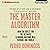 The Master Algorithm: How the Quest for the Ultimate Learning Machine Will Remake Our World