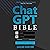 ChatGPT Bible—Content Creator and Blogger's Special Edition: Unlocking the Secret World of AI-Generated Content Mastery