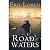 Road of Waters by Eric Loren