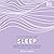 Sleep: Harness the Power of Sleep for Optimal Health and Wellbeing