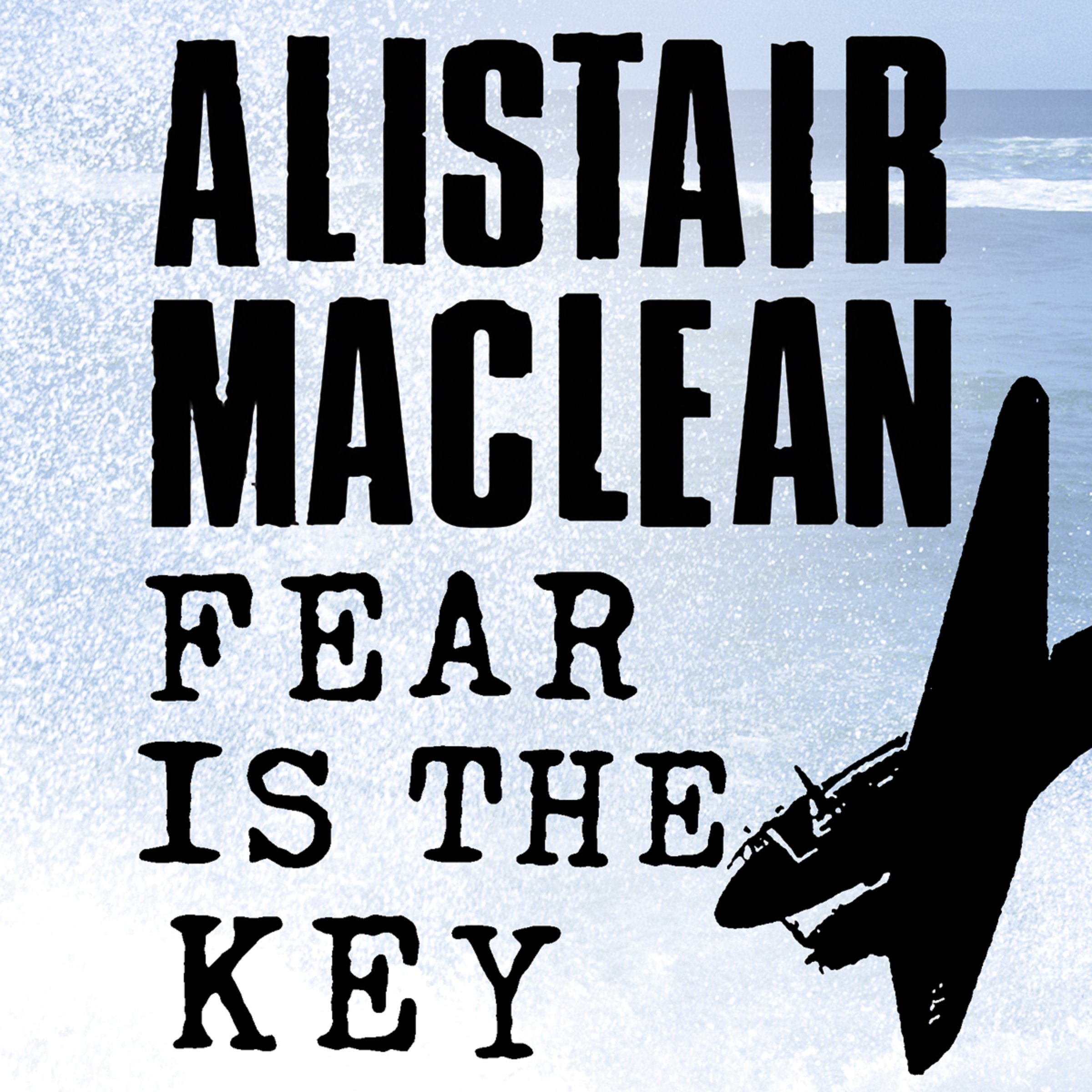 Fear Is the Key