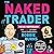 The Naked Trader (6th Edition): How Anyone Can Make Money Trading Shares
